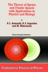 The Theory of Sprays and Finsler Spaces with Applications in Physics and Biology - Peter L. Antonelli, Roman S. Ingarden, M. Matsumoto