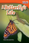 A Butterfly's Life - Dona Herweck Rice