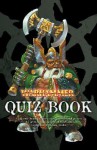 The Warhammer Quiz Book: A Bumper Book Of Warhammer Brain Busters (Warhammer) - Adam Troke