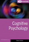 Cognitive Psychology - Eamon Fulcher, Ed Sutherland