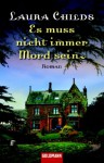 Es muss nicht immer Mord sein - Laura Childs