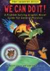 We Can Do It!: A Problem Solving Graphic Novel Guide for General Physics - Scott Calvin, Kirin Emlet Furst, Blaine Alleluia, Kelsey Monson, Kimmie Nguyen