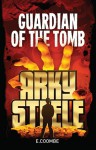 The guardian of the tomb (Arky Steele, #1) - Eleanor Coombe