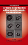 Low-Energy Nuclear Reactions and New Energy: Technologies Sourcebook Volume 2 - Jan Marwan, Steven Krivit