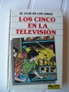 Los cinco en la televisión (El club de los cinco, #10) - Claude Voilier