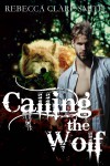 Calling The Wolf (Indigo Skies Book 4) - Rebecca Clare Smith