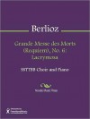 Grande Messe des Morts (Requiem), No. 6: Lacrymosa - Hector Berlioz