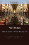 The "War on Terror" Narrative:Discourse and Intertextuality in the Construction and Contestation of Sociopolitical Reality (Oxford Studies in Sociolinguistics) - adam Hodges