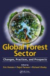 Global Forest Products: Trends, Management, and Sustainability - Rajat Panwar, Eric Hansen, Richard Vlosky