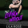 Living Without - Paul Casteri, Tarny Evans, Audible Studios, Lila Rose