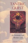 Tantric Quest: An Encounter with Absolute Love - Daniel Odier