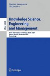 Knowledge Science, Engineering And Management: Third International Conference, Ksem 2009, Vienna, Austria, November 25 27, 2009, Proceedings (Lecture ... / Lecture Notes In Artificial Intelligence) - Dimitris Karagiannis, Zhi Jin