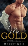 Mr. Gold (Mr. Billionaire) - Margot Rose, Flirt Club