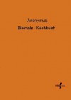 Biomalz - Kochbuch - Anonymous Anonymous