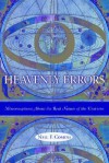 Heavenly Errors: Misconceptions about the Real Nature of the Universe - Neil F. Comins