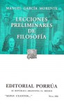 Lecciones Preliminares de Filosofía. (Sepan Cuantos, #164) - Manuel García Morente