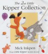 The 2nd Little Kipper Collection - Mick Inkpen