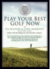 Play Your Best Golf Now: Discover Vision54's 8 Essential Playing Skills - Lynn Marriott, Pia Nilsson