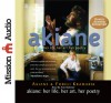 Akiane: Her Life, Her Art, Her Poetry (Audio) - Akiane Kramarik, Foreli Kramarik, Amy Rubinate