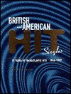 British and American Hit Singles: 1946-1997 - Chris Davies