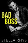 Bad Boss (Irresistible Book 2) - Stella Rhys