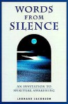 Words from Silence: An Invitation to Spiritual Awakening - Leonard Jacobson