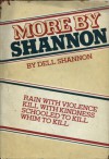 More by Shannon: Rain With Violence, Kill With Kindness, Schooled to Kill, Whim to Kill - Dell Shannon