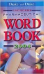 Saunders Pharmaceutical Word Book 2004 - Randy Drake