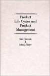 Product Life Cycles and Product Management - Sak Onkvisit