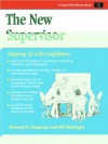 The New Supervisor: A Guide for the Newly Promoted (A Crisp Fifty-Minute Book) - Wil McKnight, Elwood Chapman