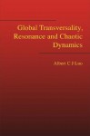 Global Transversality, Resonance and Chaotic Dynamics - Albert C.J. Luo