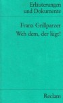 Franz Grillparzer: Weh dem, der lügt. Erläuterungen und Dokumente - Karl Pörnbacher