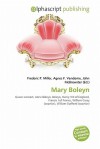 Mary Boleyn - Agnes F. Vandome, John McBrewster, Sam B Miller II