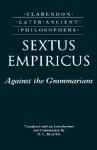 Against the Grammarians (Adversus Mathematicos I) (Clarendon Later Ancient Philosophers) - Sextus Empiricus, D.L. Blank