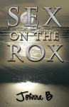 Sex On The Rox - Johnna B.