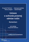 Ustawa o ochronie prawnej odmian roślin. Komentarz - Katarzyna Jasińska, Lampart Marta, Dawid Marek