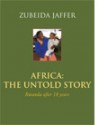 Africa: The Untold Story - Rwanda after 18 years - Zubeida Jaffer