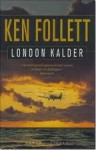 London Kalder - Ken Follett