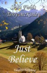 Just Believe - Scott Fields, Terry McKinley