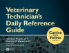 Veterinary Technician's Daily Reference Guide: Canine and Feline - Candyce M. Jack, Patricia M. Watson, Mark S. Donovan, Mark S Donovan