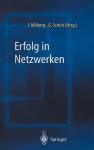 Erfolg in Netzwerken - Joachim Milberg, Günther Schuh