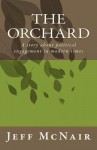 The Orchard: Political Engagement in Modern Times - Jeff McNair