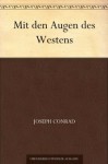 Mit den Augen des Westens (German Edition) - Joseph Conrad