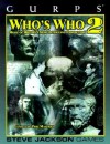 Gurps Who's Who 2: More of History's Most Intriguing Characters - Phil Masters