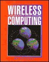 Wireless Computing: A Manager's Guide To Wireless Networking - Ira Brodsky