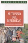 Autunno del Medioevo - Johan Huizinga