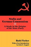 Stalin and German Communism - Ruth Fischer