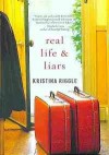 Real Life & Liars - Kristina Riggle