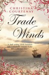 Trade Winds - Christina Courtenay