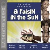 A Raisin in the Sun (L.A. Theatre Works Audio Theatre Collections) - Lorraine Hansberry, Rutina Wesley, Judyann Elder